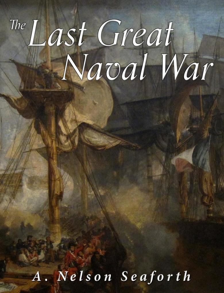 The Last Great Naval War