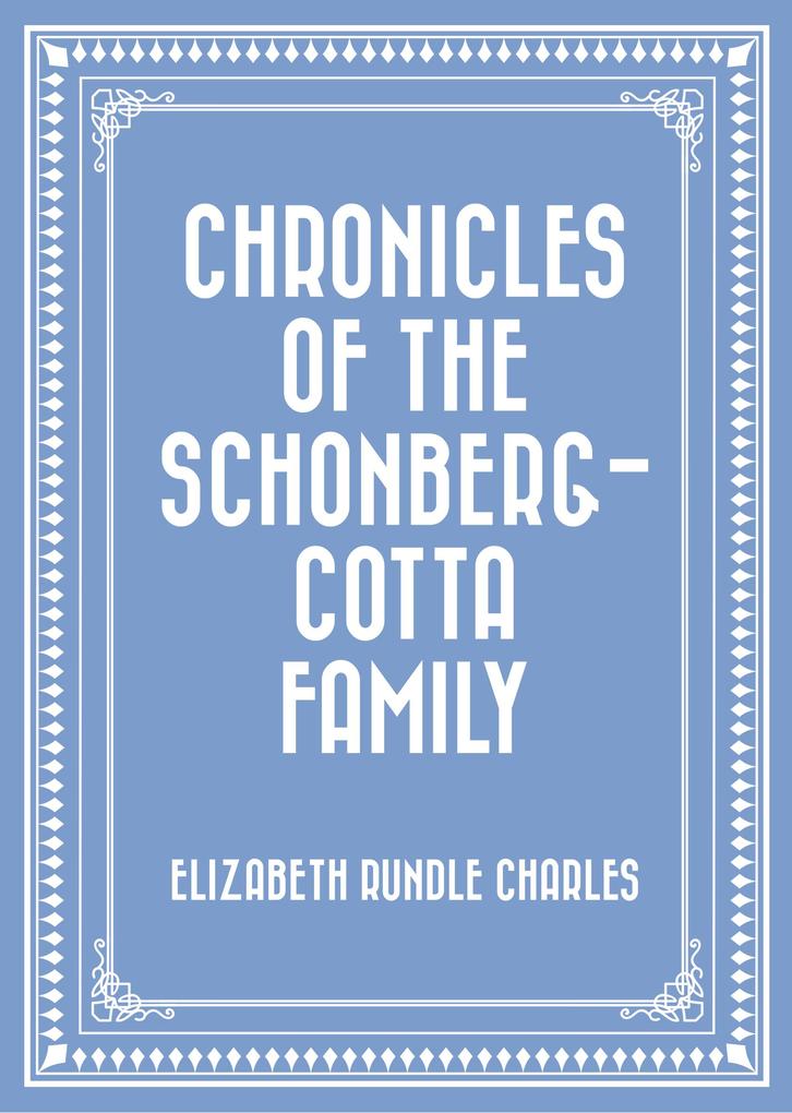 Chronicles of the Schonberg-Cotta Family