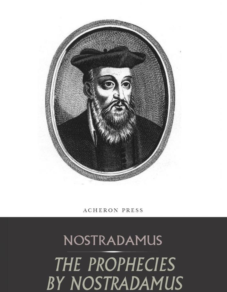 The Prophecies by Nostradamus
