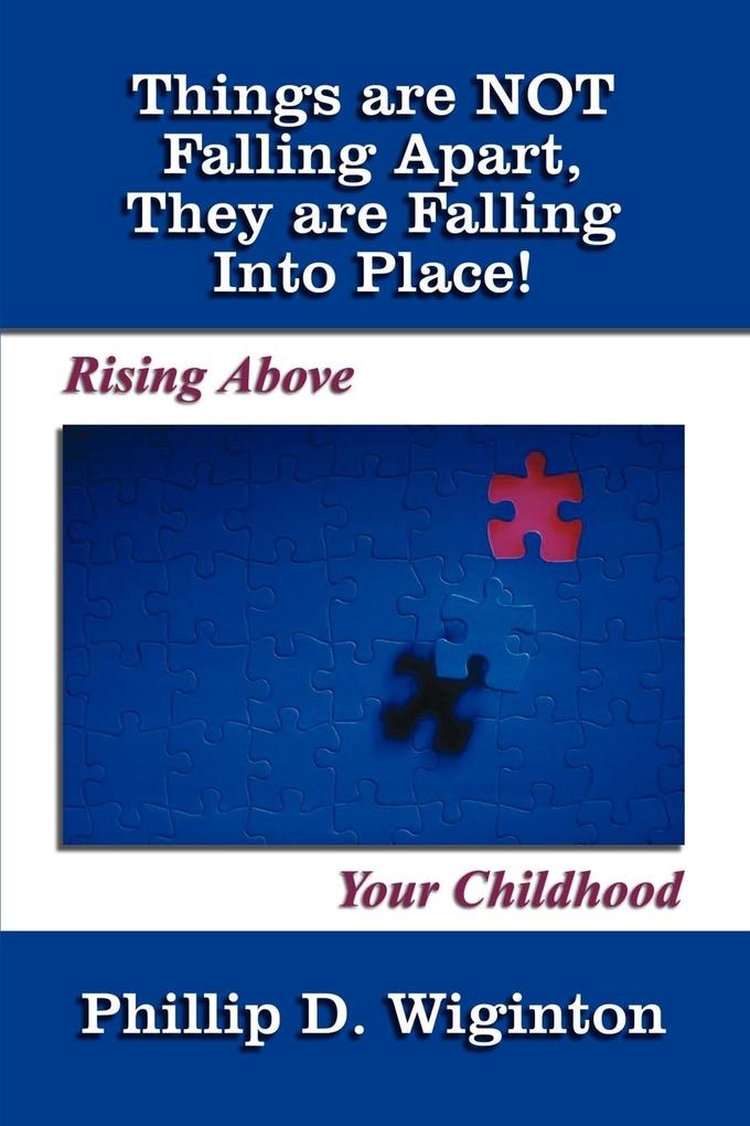 Things are NOT Falling Apart They are Falling Into Place!