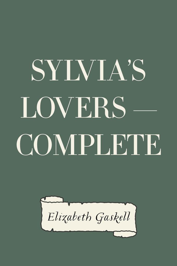 Sylvia‘s Lovers - Complete