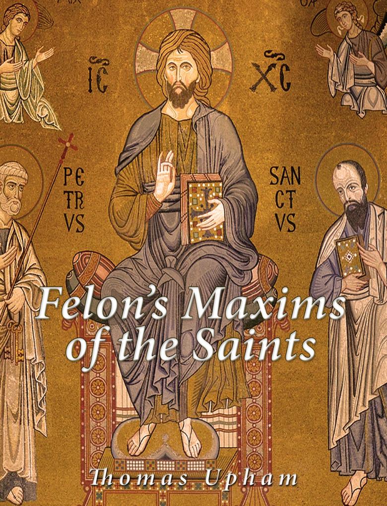 Felon‘s Maxims of the Saints