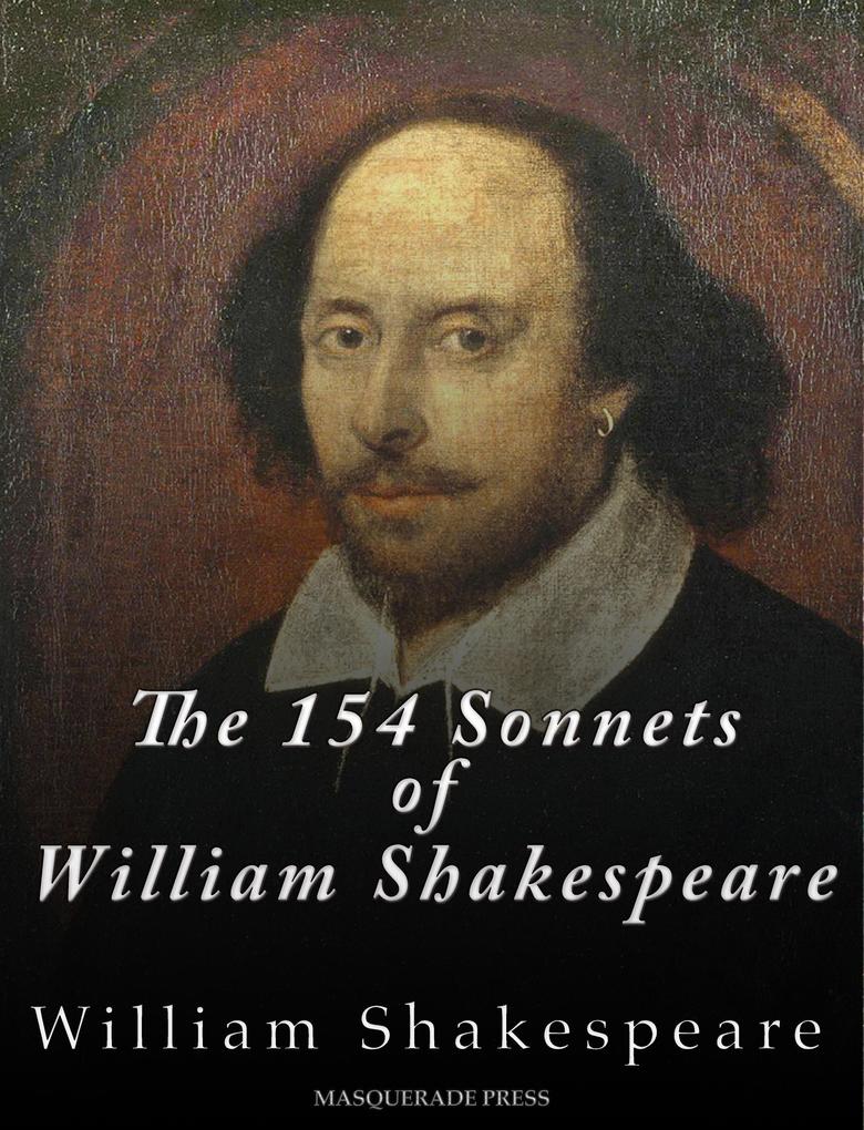 The 154 Sonnets of William Shakespeare