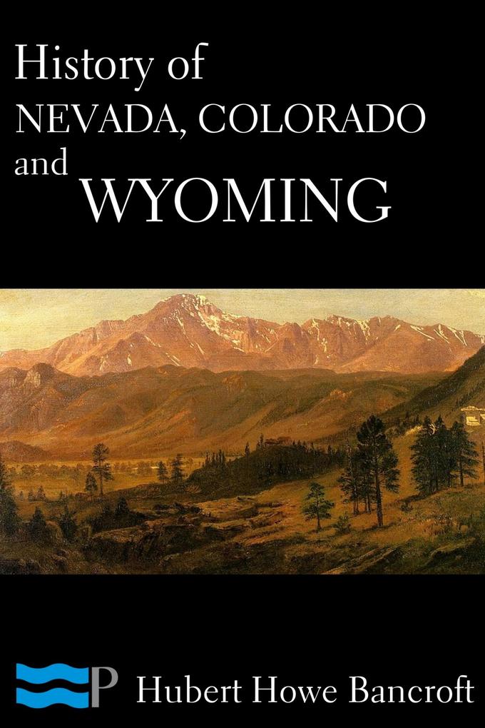 History of Nevada Colorado and Wyoming