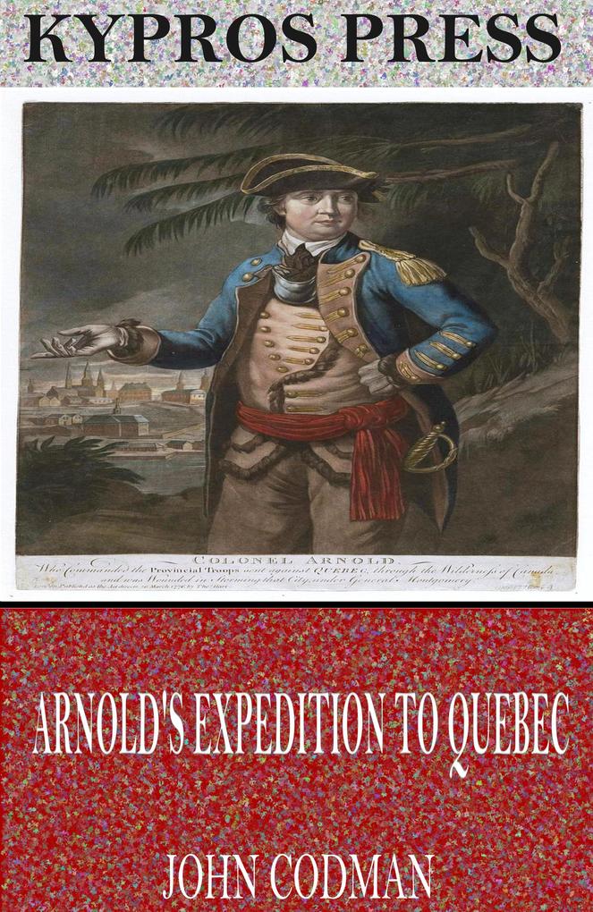 Arnold‘s Expedition to Quebec