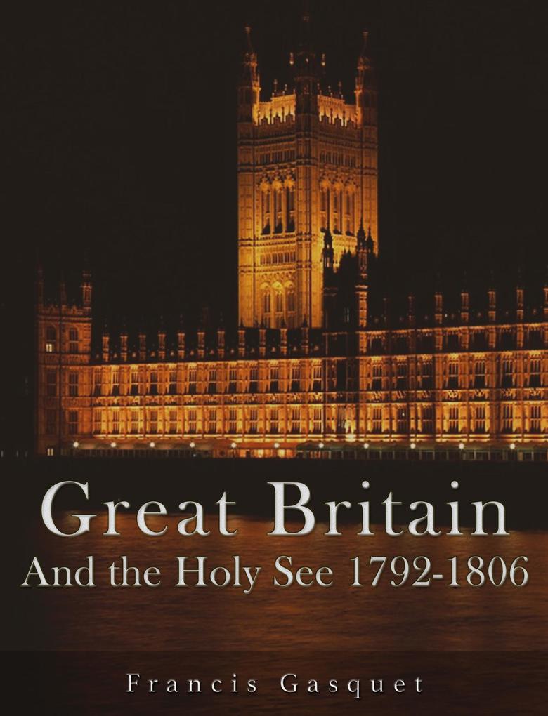 Great Britain and the Holy See 1792-1806