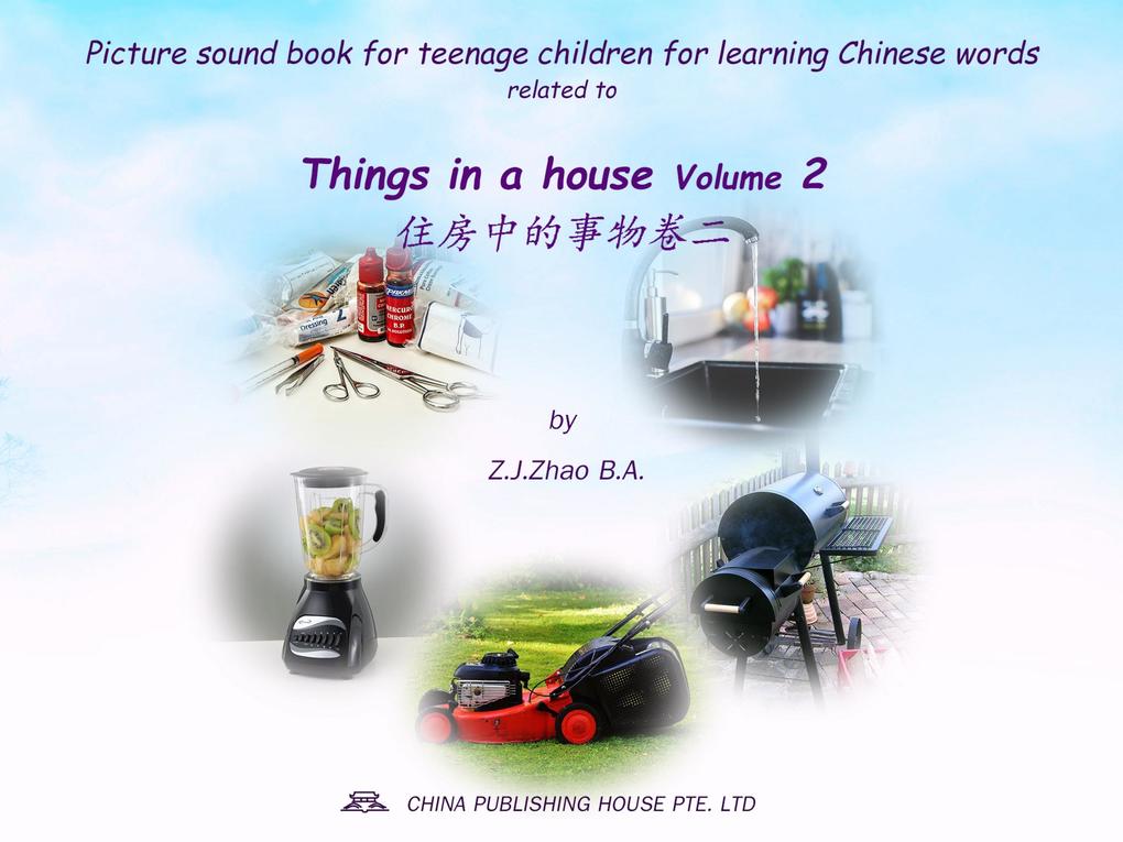 Picture sound book for teenage children for learning Chinese words related to Things in a house Volume 2