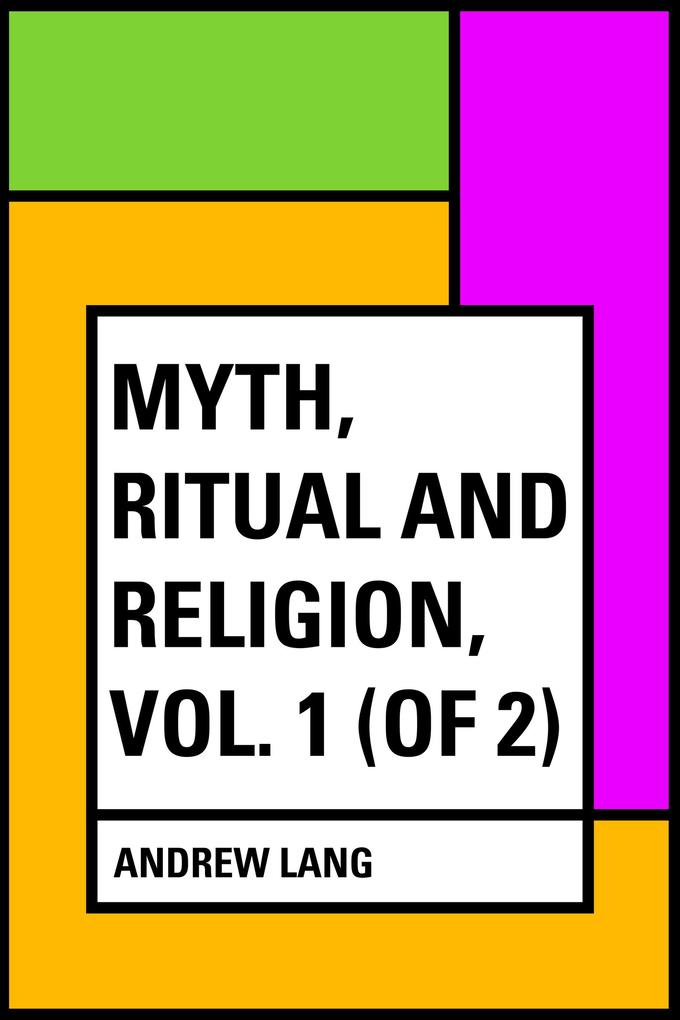 Myth Ritual and Religion Vol. 1 (of 2)