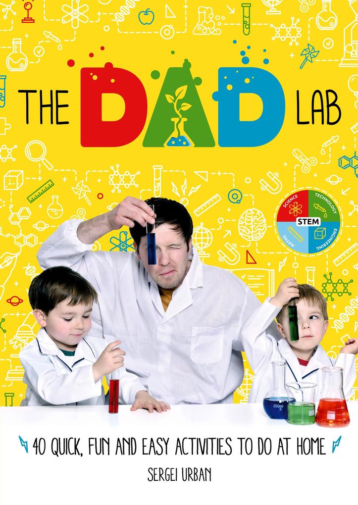 TheDadLab: 40 Quick Fun and Easy Activities to do at Home