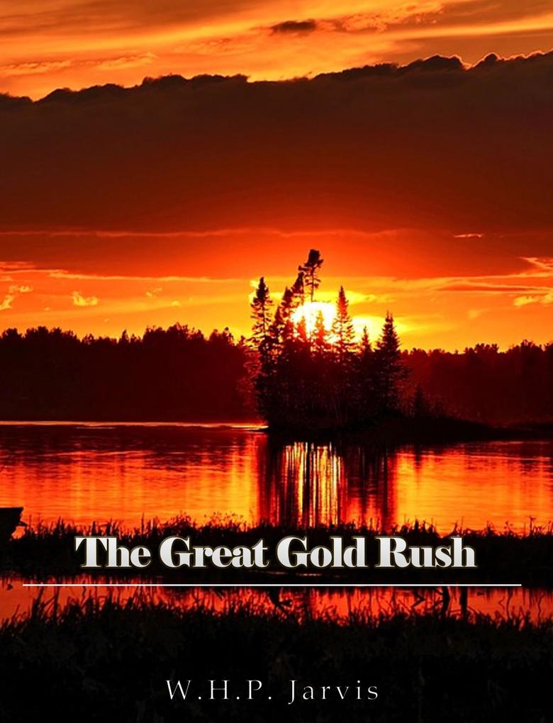 The Great Gold Rush