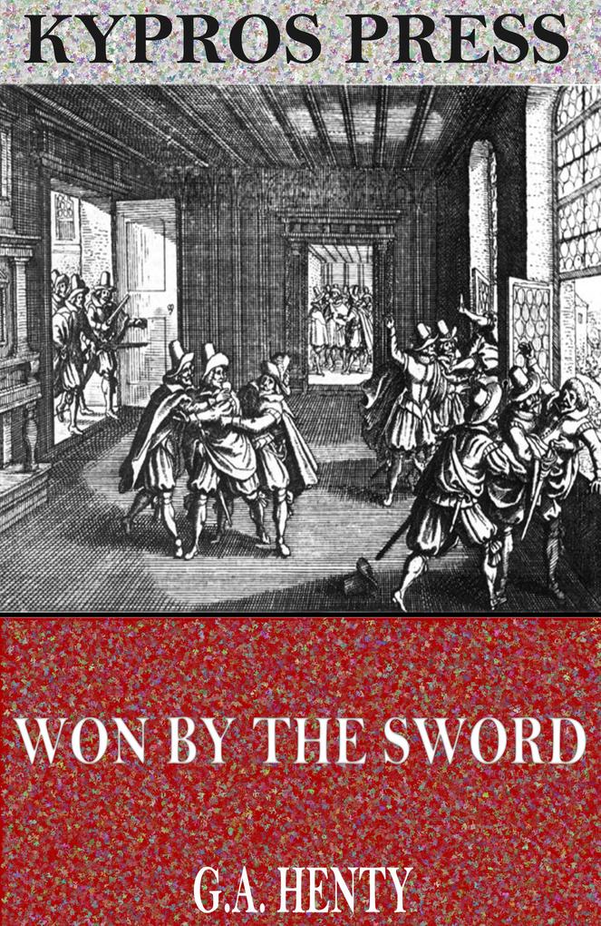 Won by the Sword: A Tale of the Thirty Years‘ War