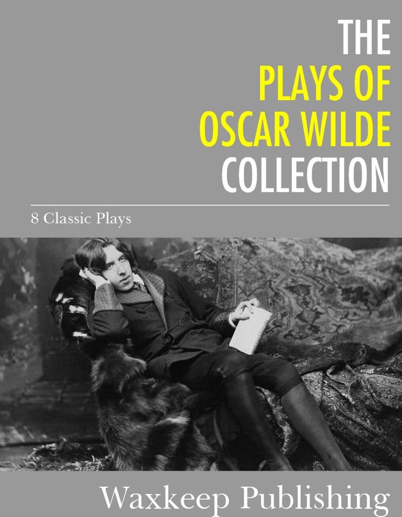 The Plays of  Wilde