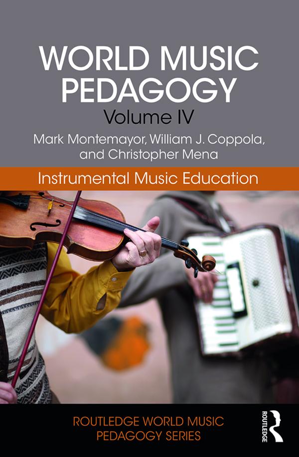 World Music Pedagogy Volume IV: Instrumental Music Education