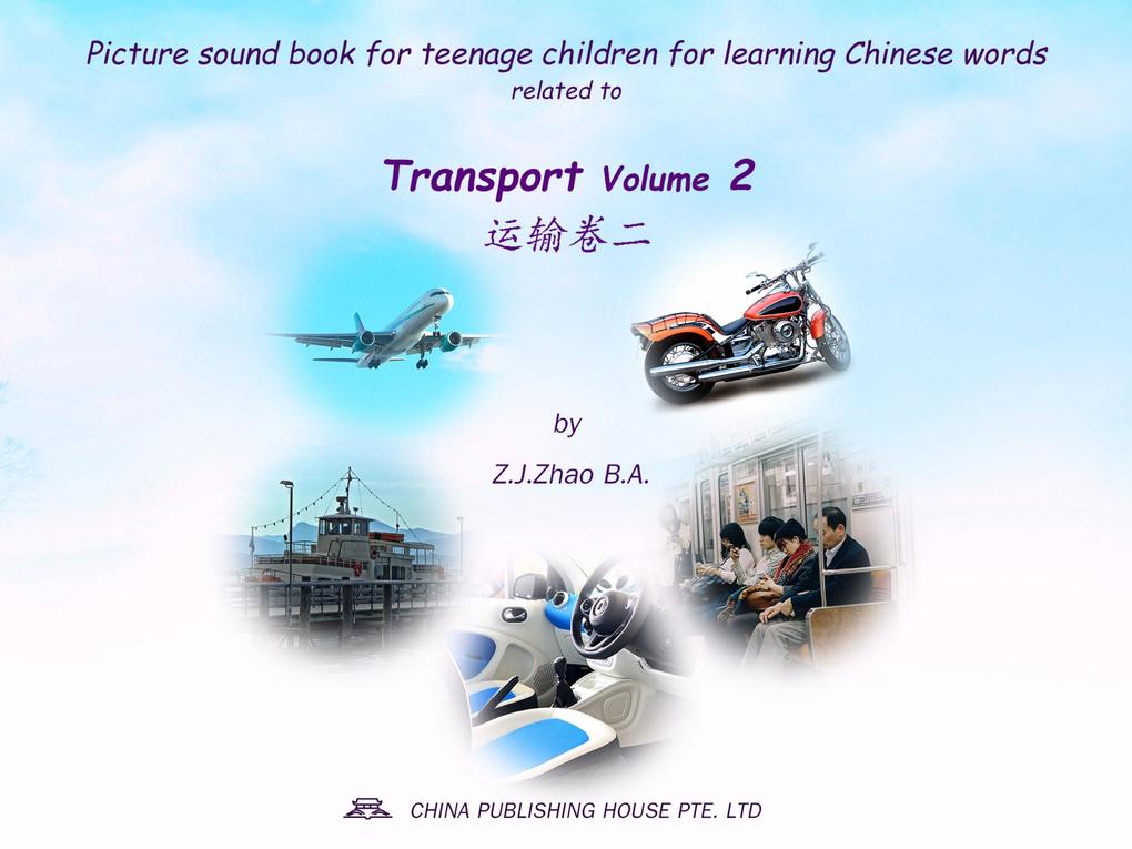 Picture sound book for teenage children for learning Chinese words related to Transport Volume 2