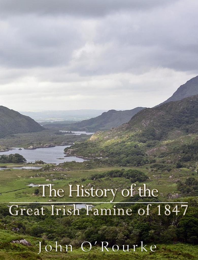 The History of the Great Irish Famine of 1847