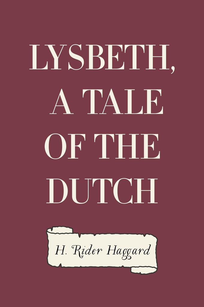 Lysbeth a Tale of the Dutch