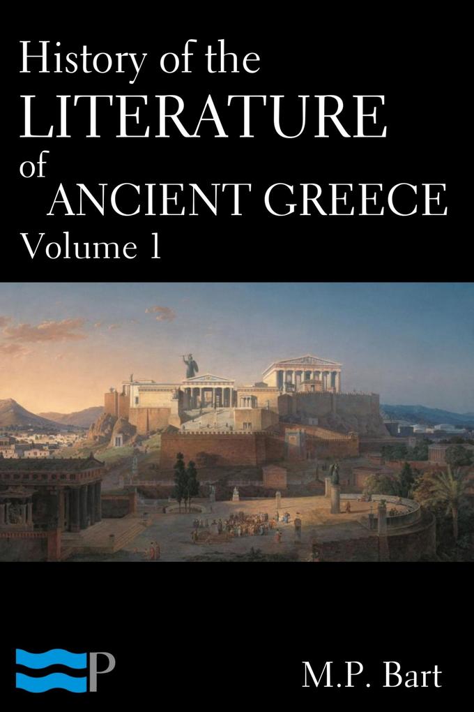 History of the Literature of Ancient Greece Volume 1