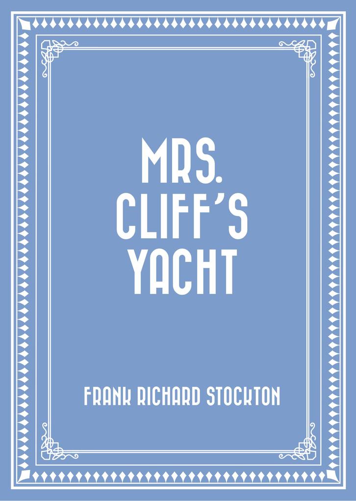 Mrs. Cliff‘s Yacht