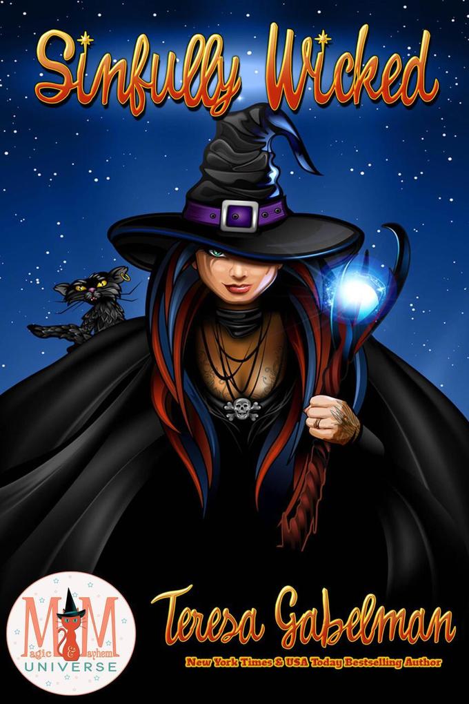 Sinfully Wicked: Magic and Mayhem Universe (Wicked Series #2)