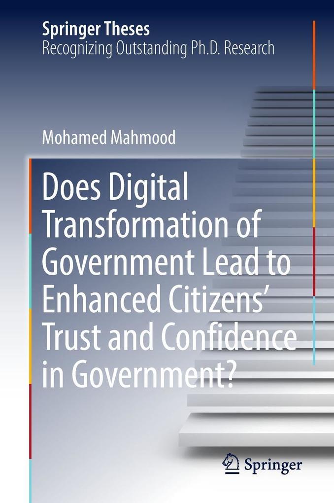 Does Digital Transformation of Government Lead to Enhanced Citizens‘ Trust and Confidence in Government?
