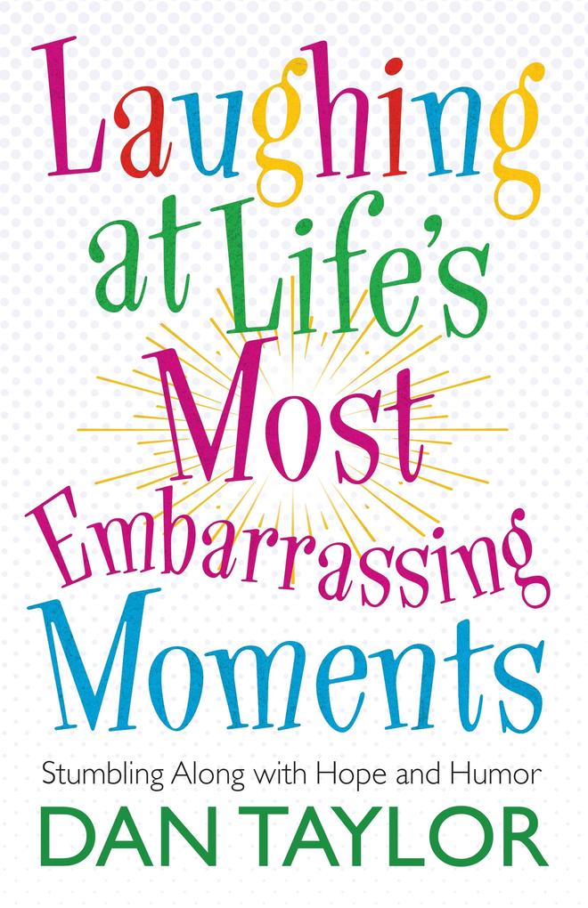 Laughing at Life‘s Most Embarrassing Moments