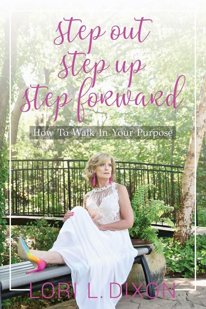 Step Out Step Up Step Forward