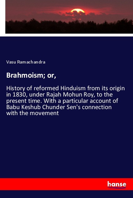 Brahmoism; or