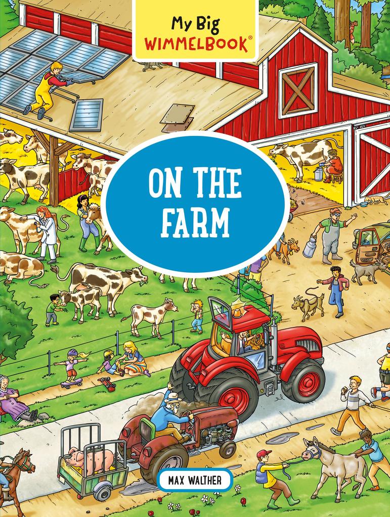 My Big Wimmelbook® - On the Farm: A Look-and-Find Book (Kids Tell the Story) (My Big Wimmelbooks)