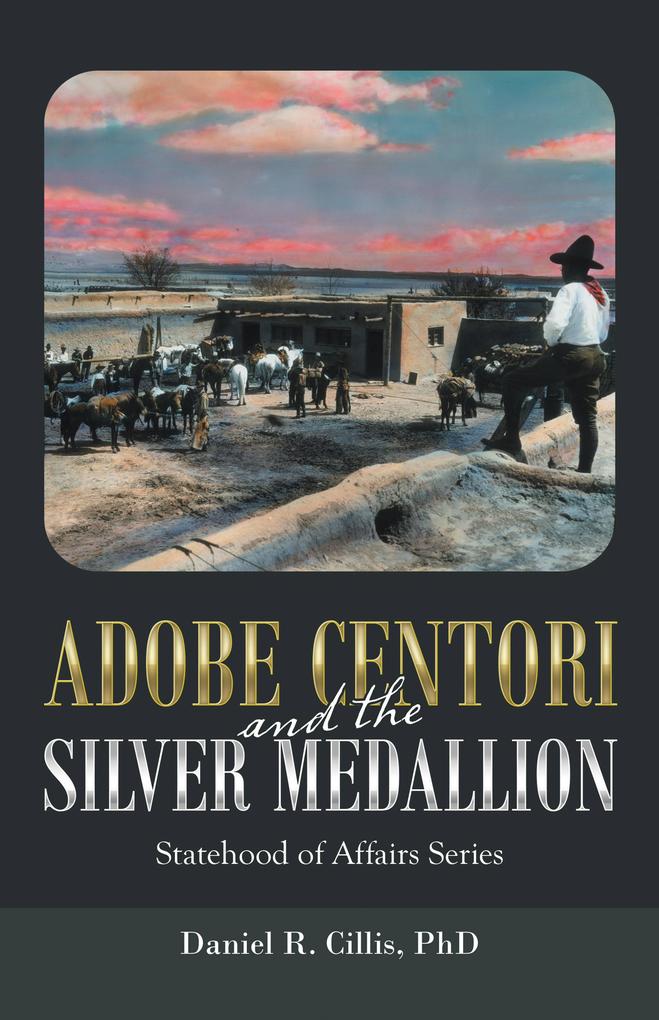 Adobe Centori and the Silver Medallion
