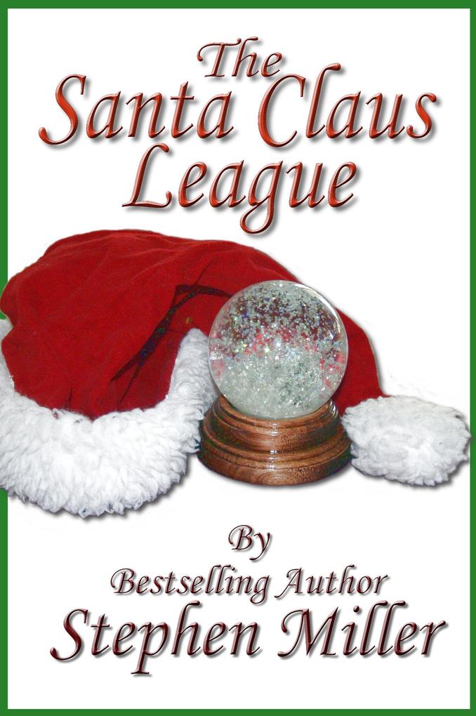 The Santa Claus League T‘was the Night Before Christmas