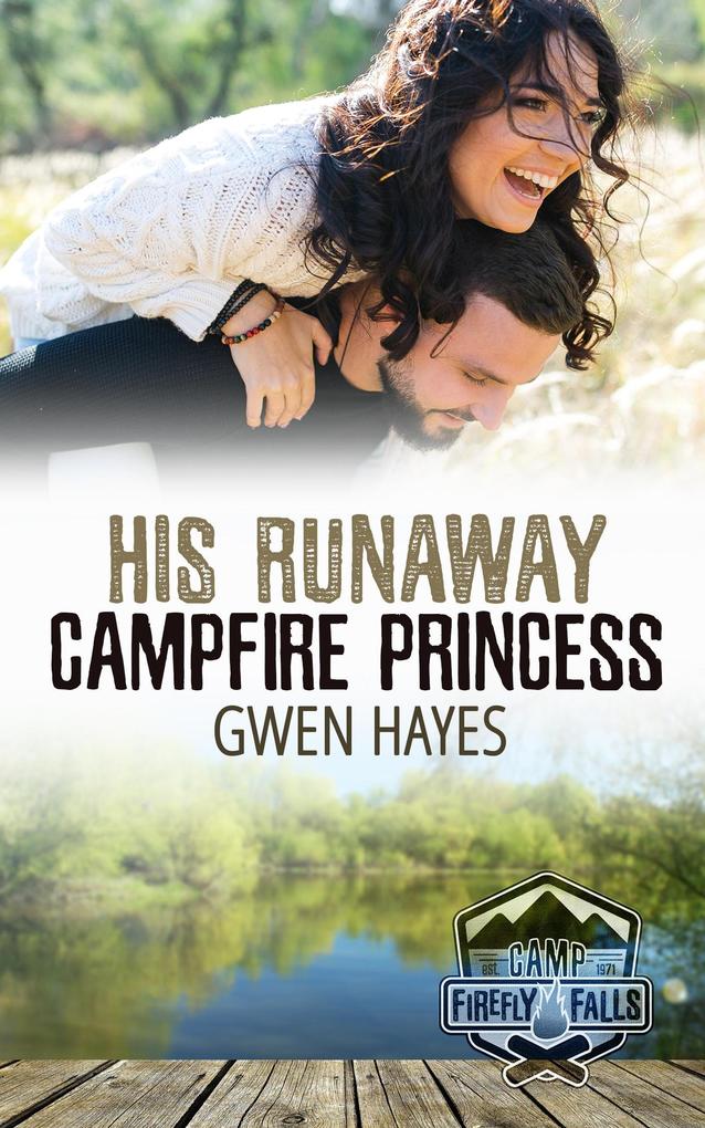 His Runaway Campfire Princess (Camp Firefly Falls #8)