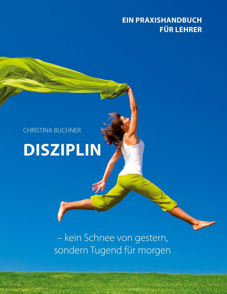 Disziplin - kein Schnee von gestern sondern Tugend für morgen
