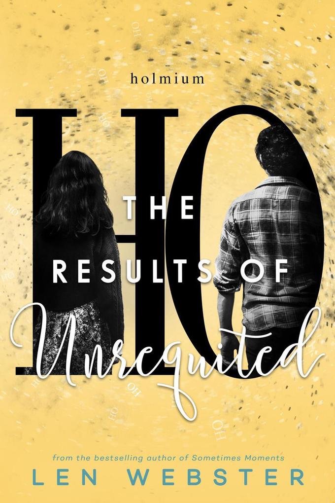 The Results of Unrequited (The Science of Unrequited #3)