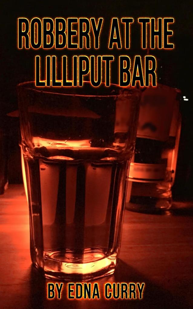 Robbery at the Lilliput Bar-a short story (Lady Locksmith Series)