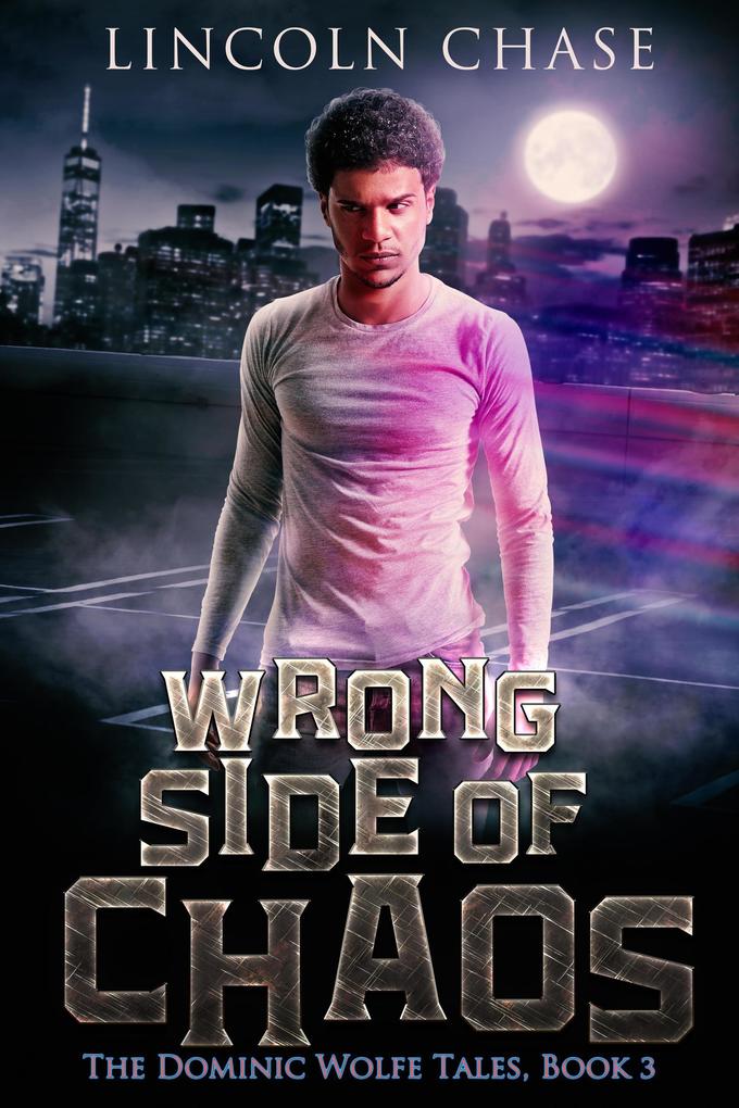 Wrong Side of Chaos (The Dominic Wolfe Tales #3)