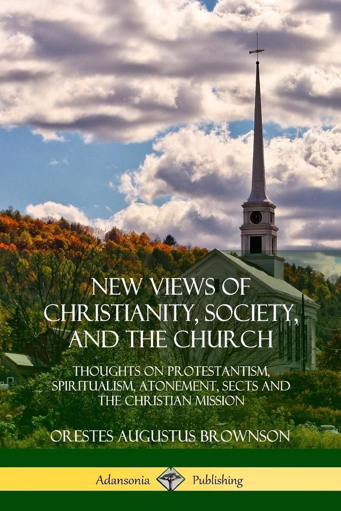 New Views of Christianity Society and the Church