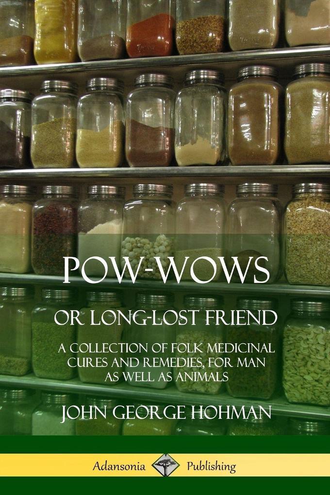 Pow-Wows or Long-Lost Friend