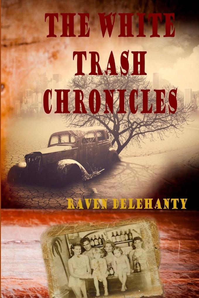 The White Trash Chronicles