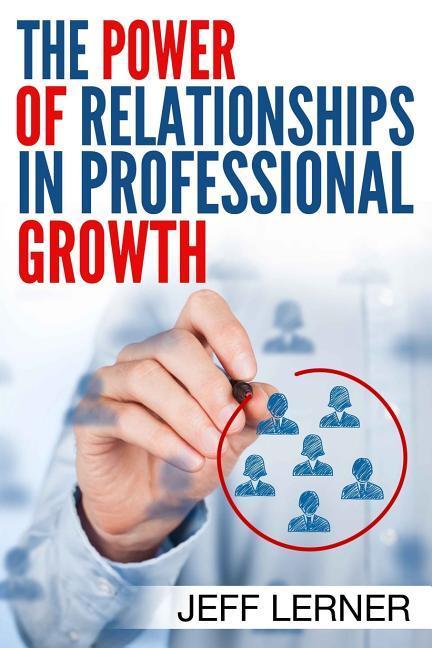 The Power of Relationships in Professional Growth