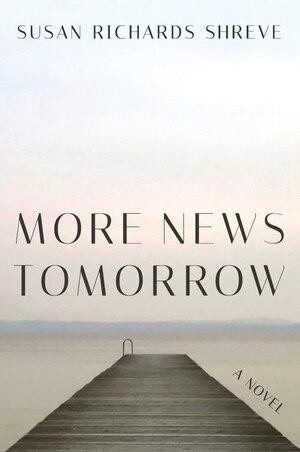 More News Tomorrow - A Novel
