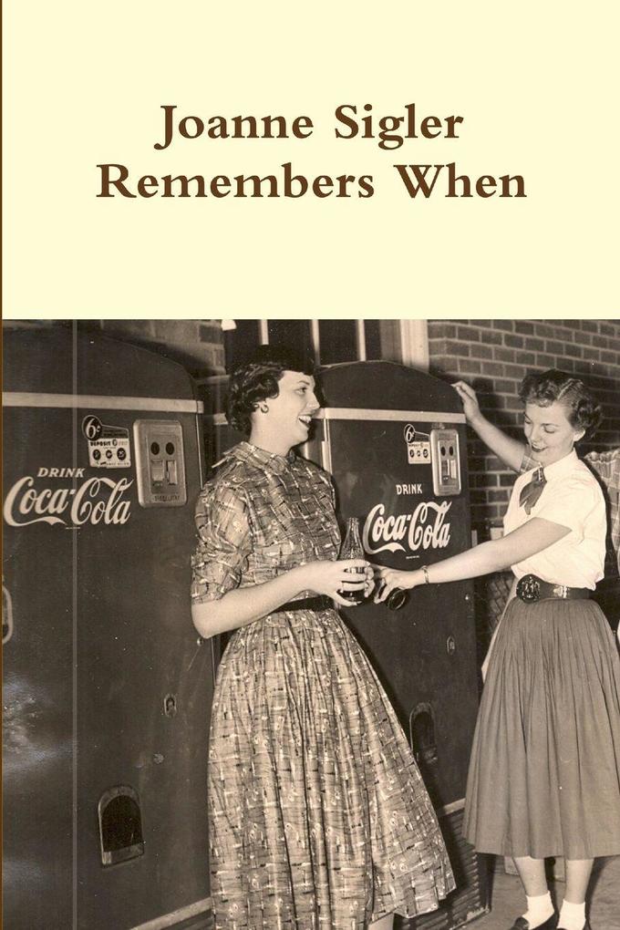 Joanne Sigler Remembers When
