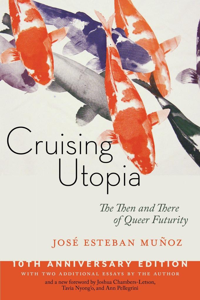 Mng University Presses Cruising Utopia 10th Anniversary Edition