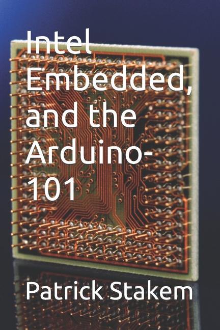 Intel Embedded and the Arduino-101