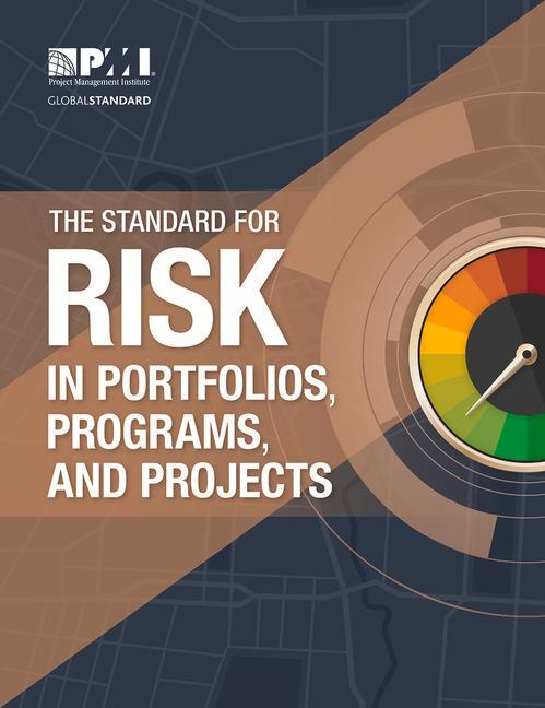 The Standard for Risk Management in Portfolios Programs and Projects
