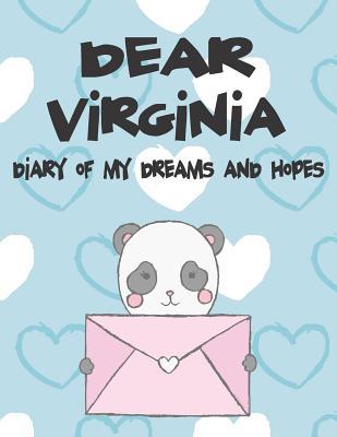 Dear Virginia Diary of My Dreams and Hopes: A Girl‘s Thoughts