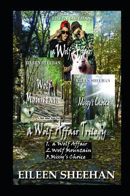 A Wolf Affair Trilogy: A Wolf Affair; Wolf Mountain; Missy‘s Choice