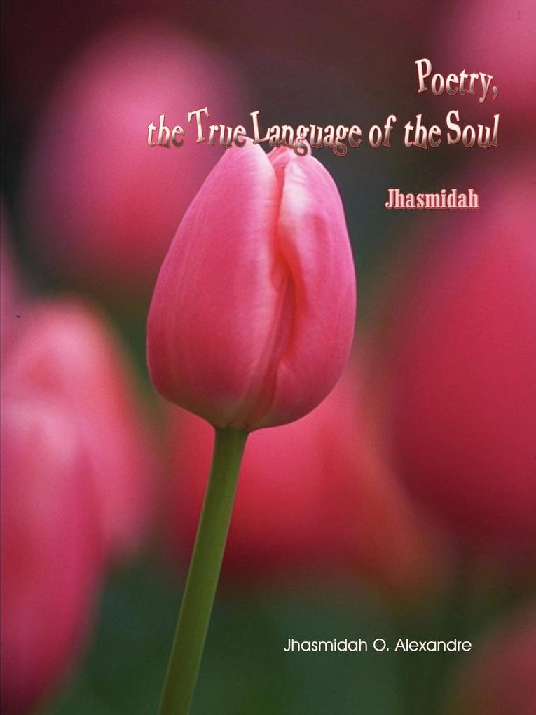 Poetry the True Language of the Soul