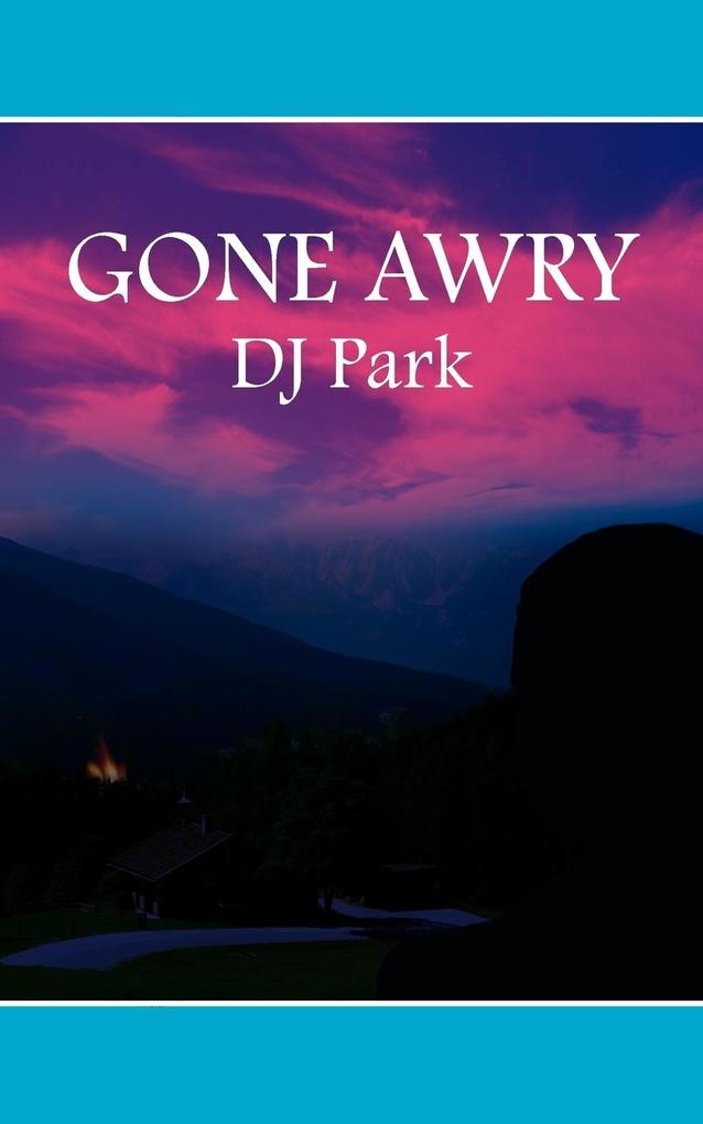 Gone Awry