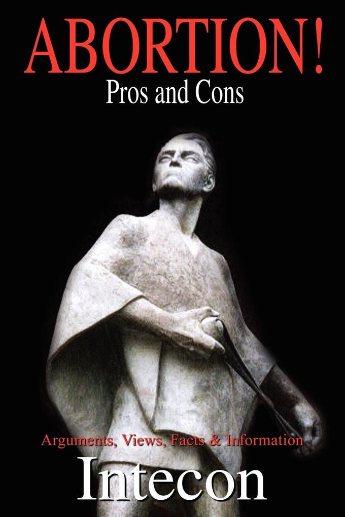 Abortion ! Pros and Cons