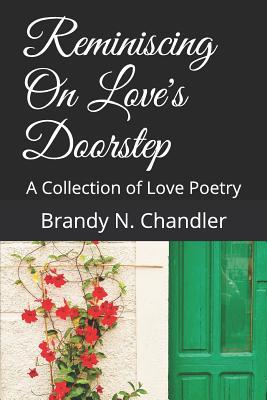 Reminiscing on Love‘s Doorstep: A Collection of Love Poetry